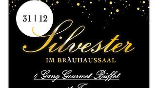 Ein quadratisches, elegantes Werbebild mit schwarzem Hintergrund bewirbt eine Silvesterveranstaltung. Oben sind goldene Lichtpunkte wie funkelnde Sterne verteilt. Links oben befindet sich ein weißer Kreis mit dem Datum „31 | 12“.

In der Mitte steht in großer, geschwungener goldener Schrift das Wort „Silvester“. Darunter in Großbuchstaben „IM BRÄUHAUSSAAL“.

Es folgen die Angebotsdetails in weißer, eleganter Schreibschrift:
„4 Gang Gourmet Büffet“, „mit Tanz“ sowie „Aperitif und Mitternachtssekt“.

Im unteren Bereich stehen zusätzliche Informationen: Einlass ab 19:00 Uhr, Preis (nicht angegeben) sowie der Hinweis, dass um Reservierung gebeten wird.

Am unteren Rand des Bildes ist die Kontaktinformation angegeben: Telefonnummer und E-Mail-Adresse für Reservierungen.

Das Design wirkt festlich, hochwertig und elegant und richtet sich an Gäste, die eine stilvolle Silvesterfeier mit Essen und Tanz suchen.