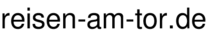 reisen-am-tor.de