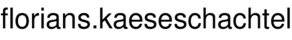 florians.kaeseschachtel