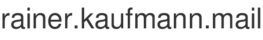 rainer.kaufmann.mail
